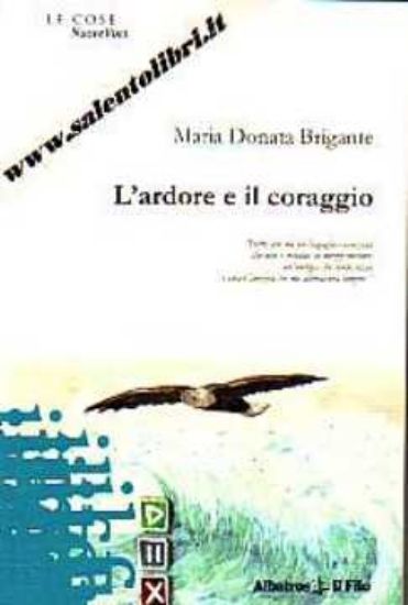 Immagine di L'ardore e il coraggio